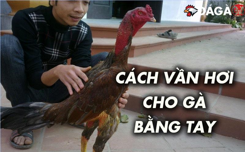 Cách vần hơi gà bằng tay đơn giản, đánh đâu thắng đó